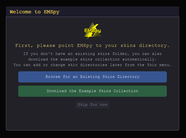 Welcome to EMSpy first-launch skins setup